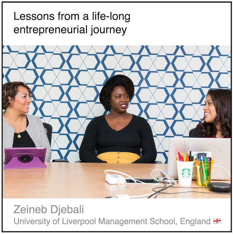 Read or download the PDF with the title "Lessons from a life-long entrepreneurial journey" written by Zeineb Djebali from University of Liverpool Management School in England.